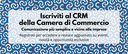 Iscriviti al CRM della Camera di Commercio