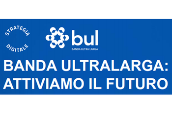 "Banda ultralarga. Attiviamo il futuro"