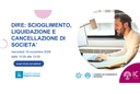 DIRE: Scioglimento, liquidazione e cancellazione di Società