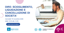 DIRE: Scioglimento, liquidazione e cancellazione di Società