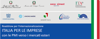Roadshow per l'internazionalizzazione Italia per le imprese con le PMI verso i mercati esteri